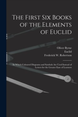 First Six Books of the Elements of Euclid