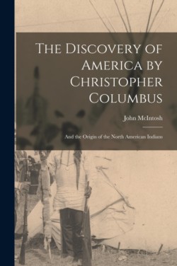 Discovery of America by Christopher Columbus [microform]