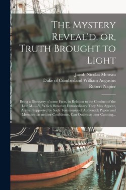 Mystery Reveal'd, or, Truth Brought to Light