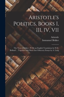 Aristotle's Politics, Books I, III, IV, VII