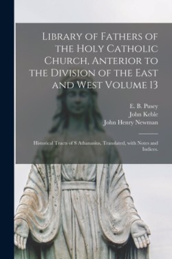 Library of Fathers of the Holy Catholic Church, Anterior to the Division of the East and West Volume 13