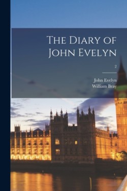 Diary of John Evelyn; 2