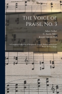 Voice of Praise, No. 3 [microform]