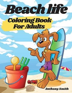 Beach Life Coloring Book For Adults