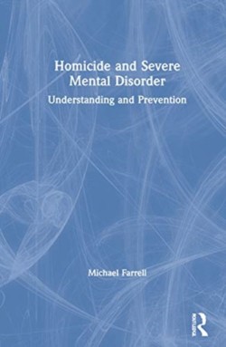 Homicide and Severe Mental Disorder