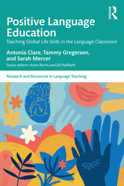 Positive Language Education Teaching Global Life Skills in the Language Classroom