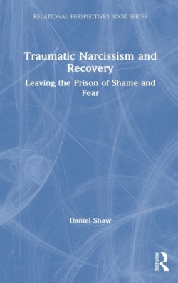 Traumatic Narcissism and Recovery