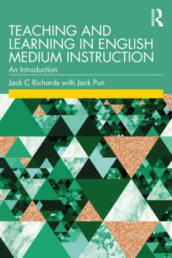 Teaching and Learning in English Medium Instruction An Introduction