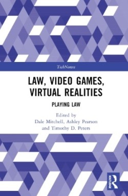 Law, Video Games, Virtual Realities