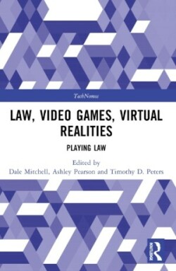 Law, Video Games, Virtual Realities