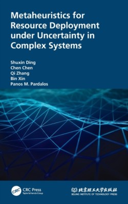 Metaheuristics for Resource Deployment under Uncertainty in Complex Systems