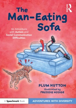 Man-Eating Sofa: An Adventure with Autism and Social Communication Difficulties