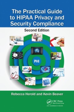 Practical Guide to HIPAA Privacy and Security Compliance