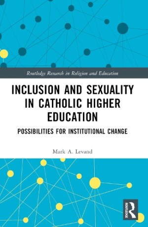 Inclusion and Sexuality in Catholic Higher Education