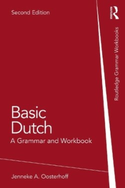 Basic Dutch A Grammar and Workbook