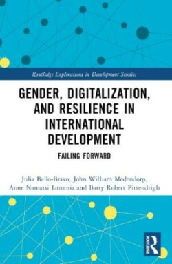 Gender, Digitalization, and Resilience in International Development Failing Forward