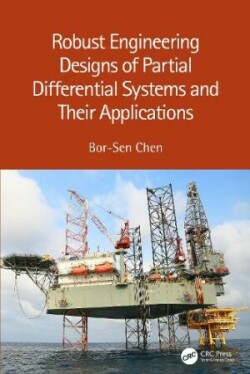 Robust Engineering Designs of Partial Differential Systems and Their Applications