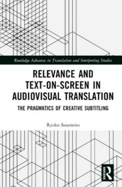 Relevance and Text-on-Screen in Audiovisual Translation The Pragmatics of Creative Subtitling