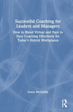 Successful Coaching for Leaders and Managers