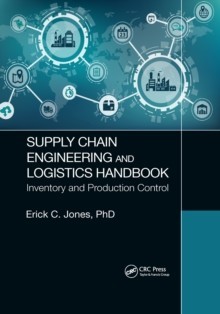 Supply Chain Engineering and Logistics Handbook