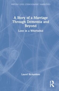 Story of a Marriage Through Dementia and Beyond