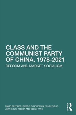 Class and the Communist Party of China, 1978-2021