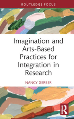 Imagination and Arts-Based Practices for Integration in Research
