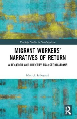 Migrant Workers’ Narratives of Return Alienation and Identity Transformations