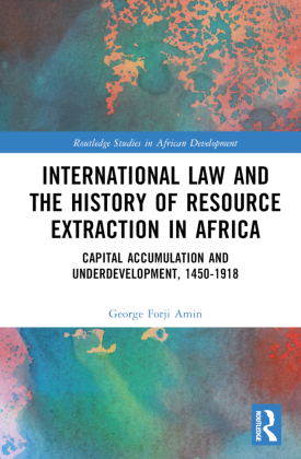 International Law and the History of Resource Extraction in Africa