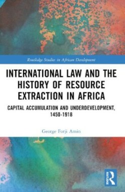 International Law and the History of Resource Extraction in Africa