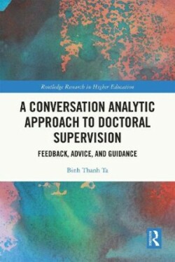 Conversation Analytic Approach to Doctoral Supervision Feedback, Advice, and Guidance