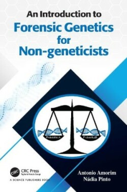 Introduction to Forensic Genetics for Non-geneticists