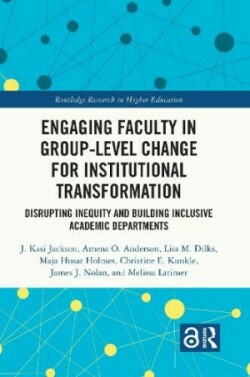 Engaging Faculty in Group-Level Change for Institutional Transformation