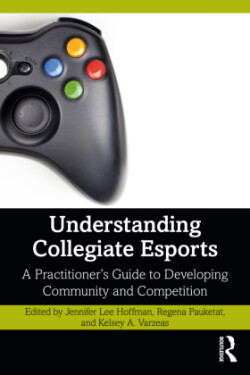 Understanding Collegiate Esports