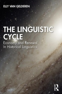 Linguistic Cycle Economy and Renewal in Historical Linguistics