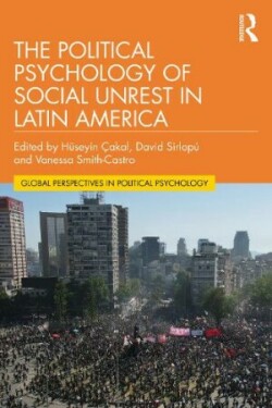 Political Psychology of Social Unrest in Latin America