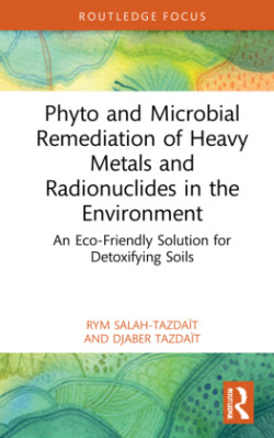 Phyto and Microbial Remediation of Heavy Metals and Radionuclides in the Environment