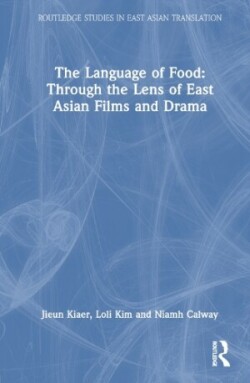 Language of Food: Through the Lens of East Asian Films and Drama