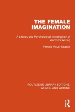 Female Imagination A Literary and Psychological Investigation of Women's Writing