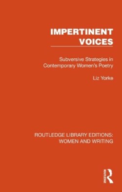 Impertinent Voices Subversive Strategies in Contemporary Women's Poetry