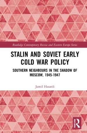 Stalin’s Early Cold War Foreign Policy
