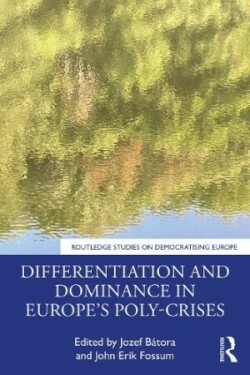 Differentiation and Dominance in Europe’s Poly-Crises