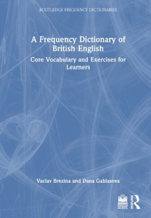 Frequency Dictionary of British English Core Vocabulary and Exercises for Learners