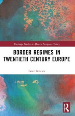 Border Regimes in Twentieth Century Europe