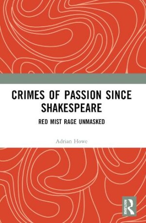 Crimes of Passion Since Shakespeare