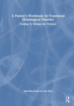 Patient’s Workbook for Functional Neurological Disorder