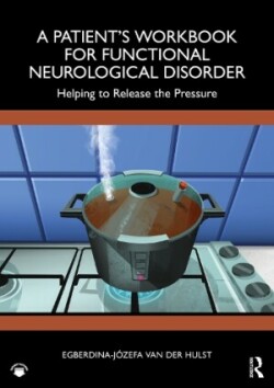 Patient’s Workbook for Functional Neurological Disorder