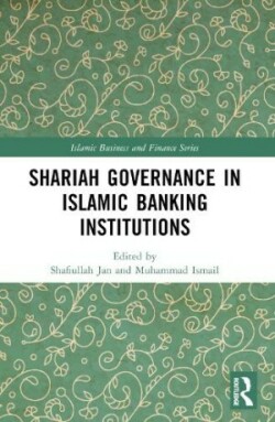 Shariah Governance in Islamic Banking Institutions