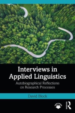 Interviews in Applied Linguistics Autobiographical Reflections on Research Processes