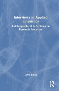 Interviews in Applied Linguistics Autobiographical Reflections on Research Processes